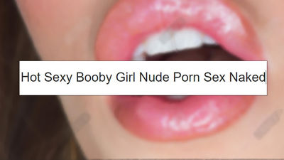 Hot Naked Girls Having Sex Close Up